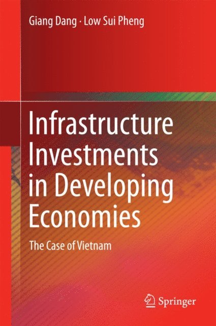 Low Sui Pheng, Giang Dang - Infrastructure Investments in Developing Economies, E-bok