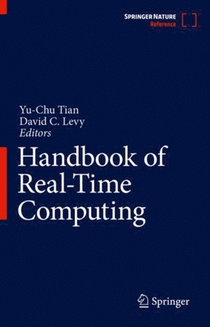 David Charles Levy, Yu-Chu Tian - Handbook of Real-Time Computing, E-bok