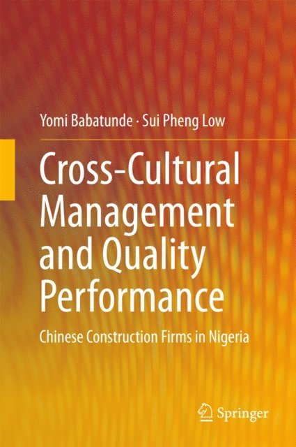 Sui Pheng Low, Yomi Babatunde - Cross-Cultural Management and Quality Performance, E-bok
