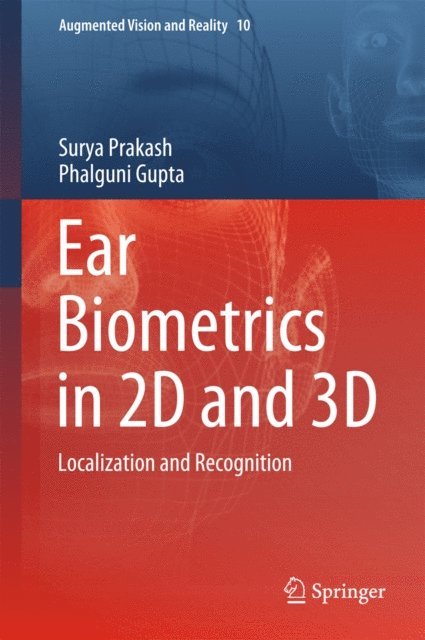 Phalguni Gupta, Surya Prakash - Ear Biometrics in 2D and 3D, E-bok