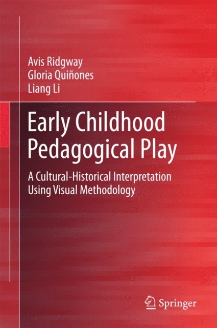 Liang Li, Gloria Quinones, Avis Ridgway - Early Childhood Pedagogical Play, E-bok