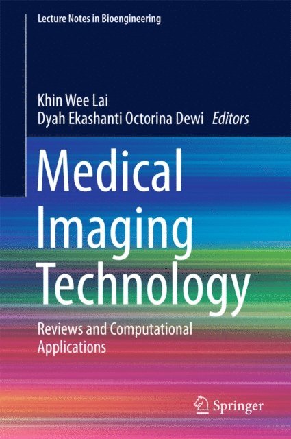 Dyah Ekashanti Octorina Dewi, Khin Wee Lai - Medical Imaging Technology, E-bok
