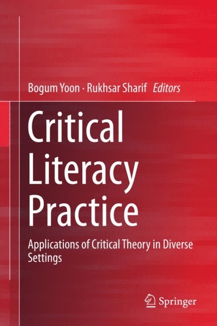 Rukhsar Sharif, Bogum Yoon - Critical Literacy Practice, E-bok
