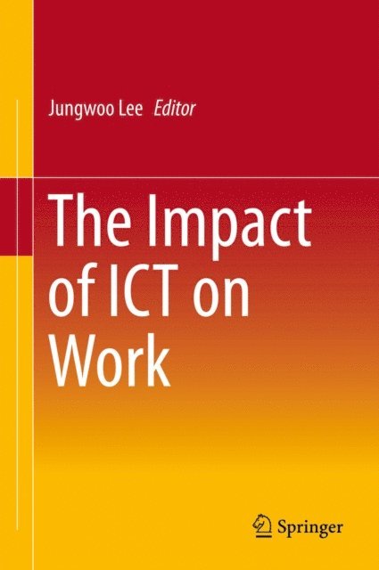 Jungwoo Lee - Impact of ICT on Work, E-bok