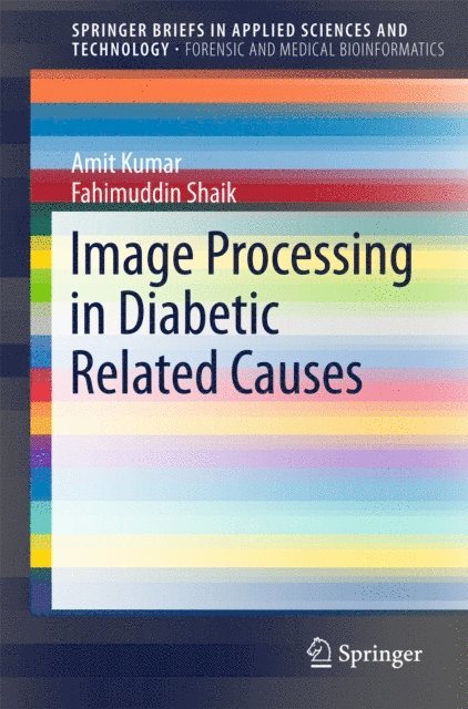 Fahimuddin Shaik, Amit Kumar - Image Processing in Diabetic Related Causes, E-bok