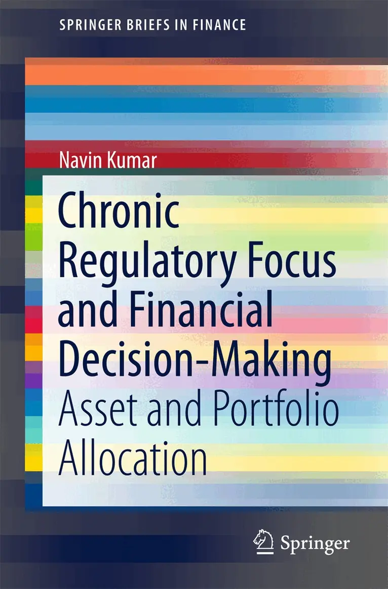 Navin Kumar - Chronic Regulatory Focus and Financial Decision-Making, Häftad. Tillgänglighet: Lägg i varukorg