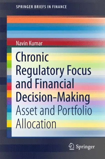 Navin Kumar - Chronic Regulatory Focus and Financial Decision-Making, E-bok. Tillgänglighet: Lägg i varukorg