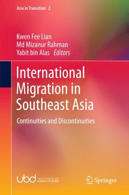 Yabit bin Alas, Md Mizanur Rahman, Kwen Fee Lian - International Migration in Southeast Asia, E-bok