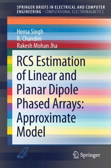 Rakesh Mohan Jha, R. Chandini, Hema Singh - RCS Estimation of Linear and Planar Dipole Phased Arrays: Approximate Model, E-bok