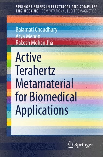 Rakesh Mohan Jha, Arya Menon, Balamati Choudhury - Active Terahertz Metamaterial for Biomedical Applications, E-bok
