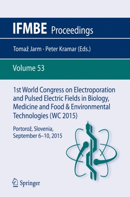 Peter Kramar, Tomaz Jarm - 1st World Congress on Electroporation and Pulsed Electric Fields in Biology, Medicine and Food & Environmental Technologies, E-bok