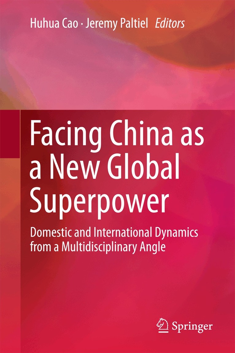 Huhua Cao, Jeremy Paltiel - Facing China as a New Global Superpower, Inbunden