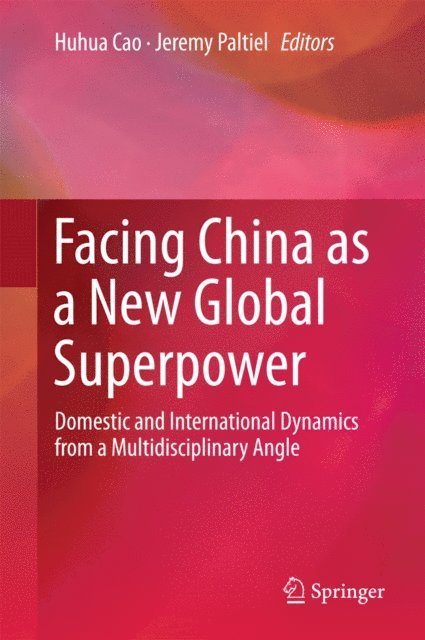 Jeremy Paltiel, Huhua Cao - Facing China as a New Global Superpower, E-bok