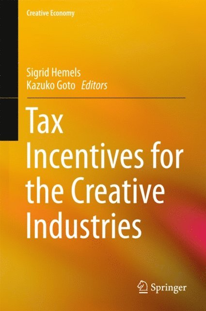 Kazuko Goto, Sigrid Hemels - Tax Incentives for the Creative Industries, E-bok