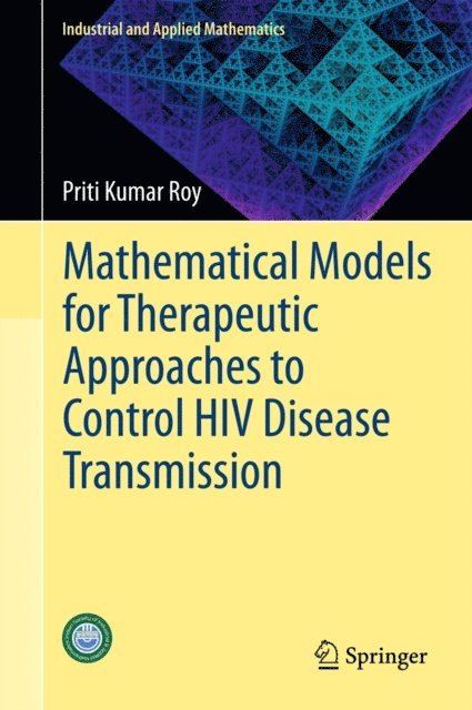 Priti Kumar Roy - Mathematical Models for Therapeutic Approaches to Control HIV Disease Transmission, E-bok