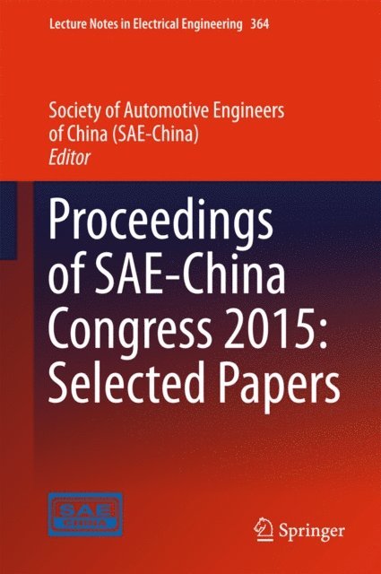 Society of Automotive Engineers of China (SAE-China) - Proceedings of SAE-China Congress 2015: Selected Papers, E-bok