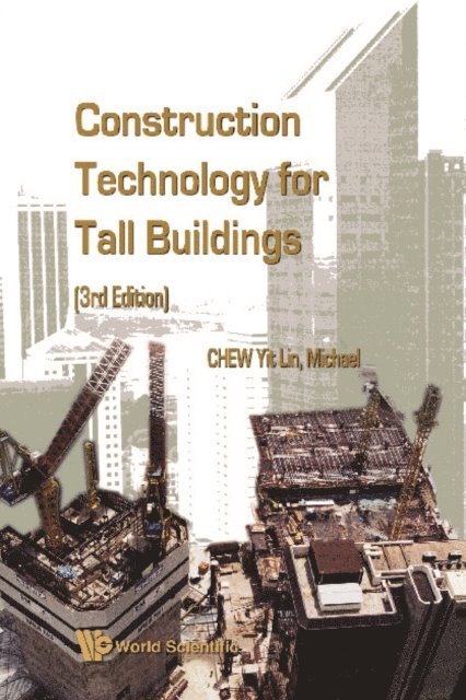 Chew Yit Lin Michael Chew - Construction Technology For Tall Buildings (3rd Edition), E-bok