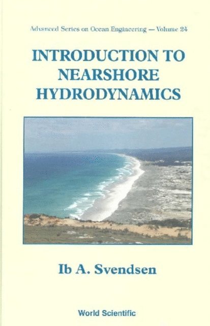 Svendsen Ib A Svendsen - Introduction To Nearshore Hydrodynamics, E-bok