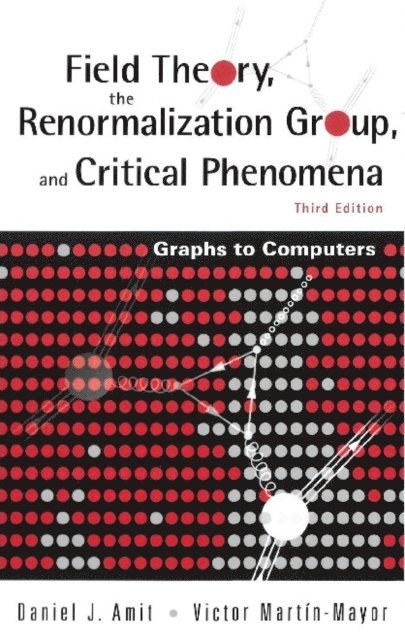 Martin-mayor Victor Martin-mayor, Amit Daniel J Amit - Field Theory, The Renormalization Group, And Critical Phenomena: Graphs To Computers (3rd Edition), E-bok