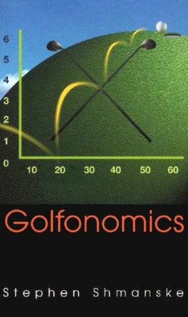 Shmanske Stephen Shmanske - Golfonomics, E-bok. Tillgänglighet: Lägg i varukorg