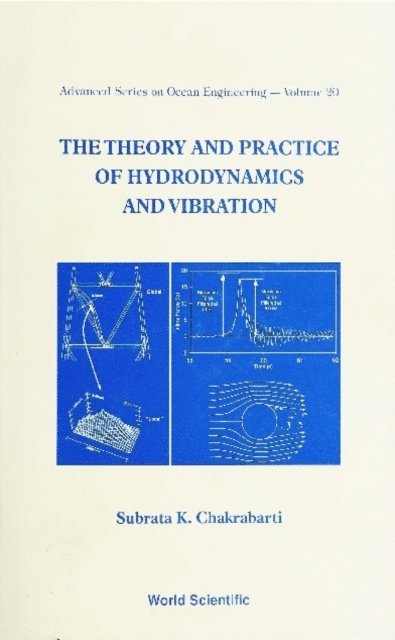 Chakrabarti Subrata Kumar Chakrabarti - Theory And Practice Of Hydrodynamics And Vibration, The, E-bok