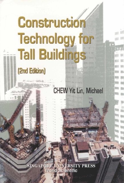 Chew Yit Lin Michael Chew - Construction Technology For Tall Buildings (2nd Edition), E-bok
