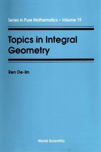 Ren De-lin Ren - Topics In Integral Geometry, E-bok