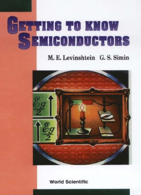 Simin Grigory S Simin, Levinshtein Michael E Levinshtein - Getting To Know Semiconductors, E-bok