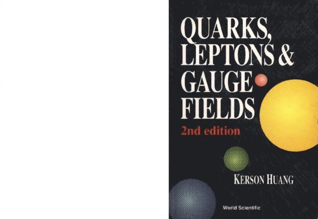 Huang Kerson Huang - Quarks, Leptons And Gauge Fields (2nd Edition), E-bok