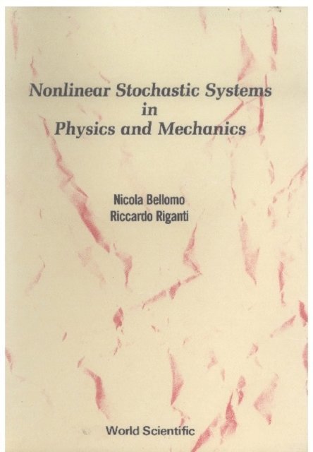 Riganti Ricardo Riganti, Bellomo Nicola Bellomo - Nonlinear Stochastic Systems In Physics And Mechanics, E-bok