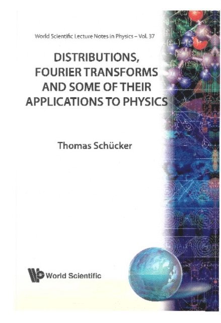 Schucker Thomas Schucker - Distributions, Fourier Transforms And Some Of Their Applications To Physics, E-bok
