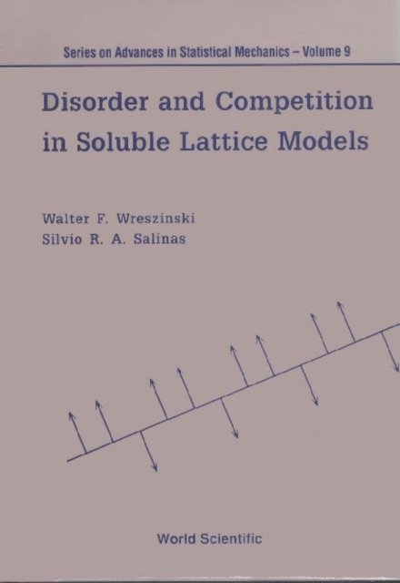 Salinas Silvio R A Salinas, Wreszinski Walter F Wreszinski - Disorder And Competition In Soluble Lattice Models, E-bok