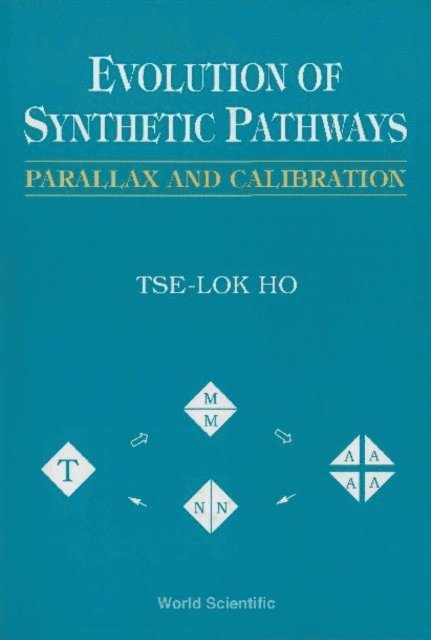 Ho Tse-lok Ho - Evolution Of Synthetic Pathways: Parallax And Calibration, E-bok