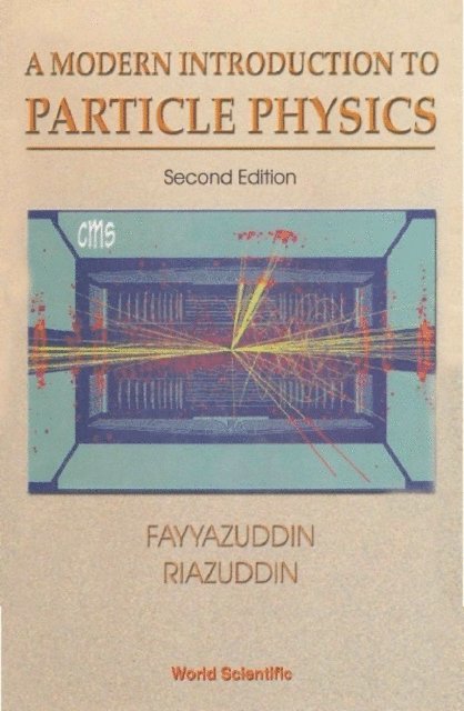 Riazuddin Riazuddin, Fayyazuddin Fayyazuddin - Modern Introduction To Particle Physics, A (2nd Edition), E-bok