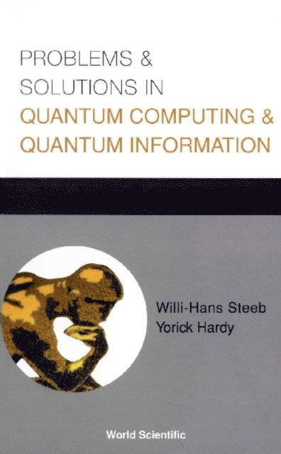 Hardy Yorick Hardy, Steeb Willi-hans Steeb - Problems And Solutions In Quantum Computing And Quantum Information, E-bok