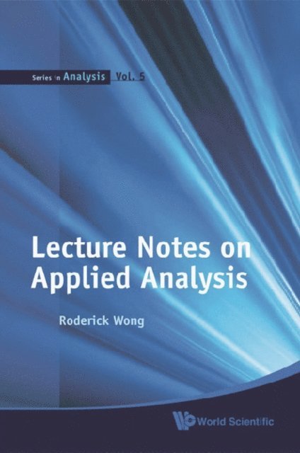 Wong Roderick S C Wong - Lecture Notes On Applied Analysis, E-bok