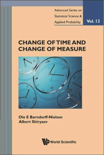 Shiryaev Albert N Shiryaev, Barndorff-nielsen Ole E Barndorff-nielsen - Change Of Time And Change Of Measure, E-bok