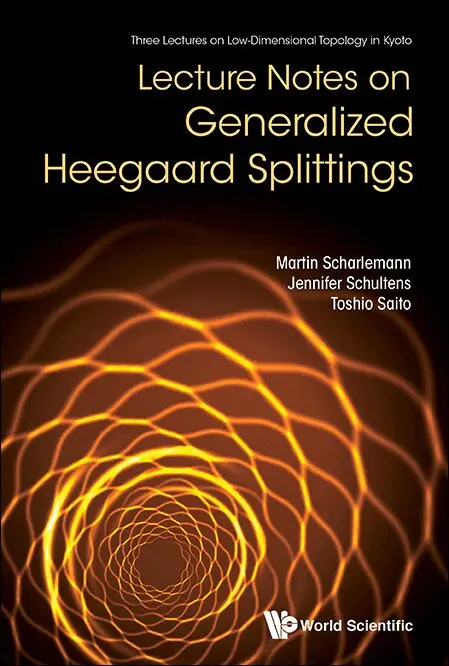 Martin Scharlemann, Jennifer Schultens, Toshio Saito - LECTURE NOTES ON GENERALIZED HEEGAARD SPLITTINGS, Inbunden. Tillgänglighet: Lägg i varukorg