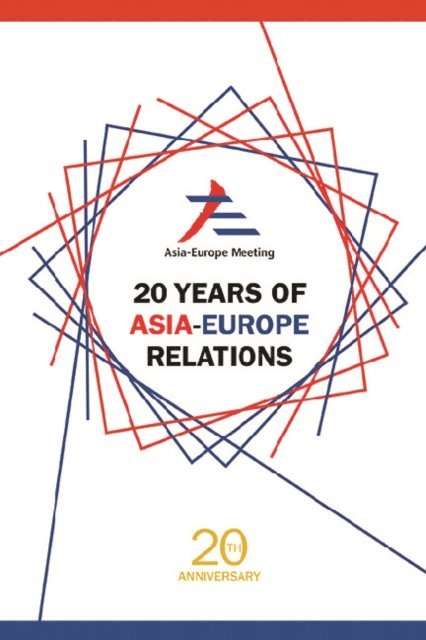 Kek Peggy Peck Gee Kek - 20 Years Of Asia-europe Relations, E-bok