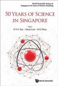 50 Years Of Science In Singapore