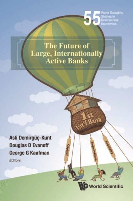 Kaufman George G Kaufman, Evanoff Douglas D Evanoff, Demirguc-kunt Asli Demirguc-kunt - Future Of Large, Internationally Active Banks, The, E-bok