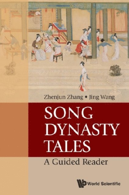 Wang Jing Wang, Zhang Zhenjun Zhang - Song Dynasty Tales: A Guided Reader, E-bok