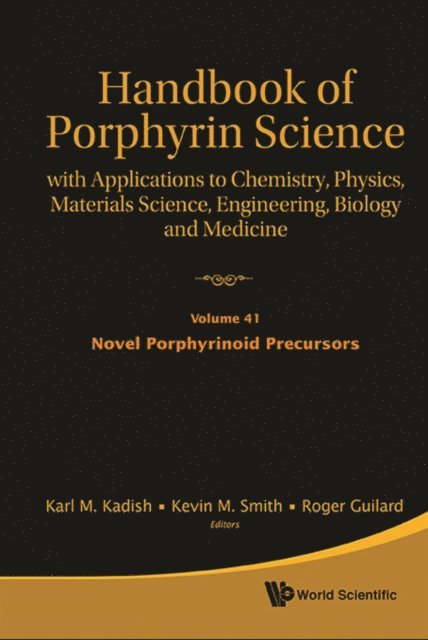 Guilard Roger Guilard, Smith Kevin M Smith, Kadish Karl M Kadish - Handbook Of Porphyrin Science: With Applications To Chemistry, Physics, Materials Science, Engineering, Biology And Medicine (Volumes 41-44), E-bok
