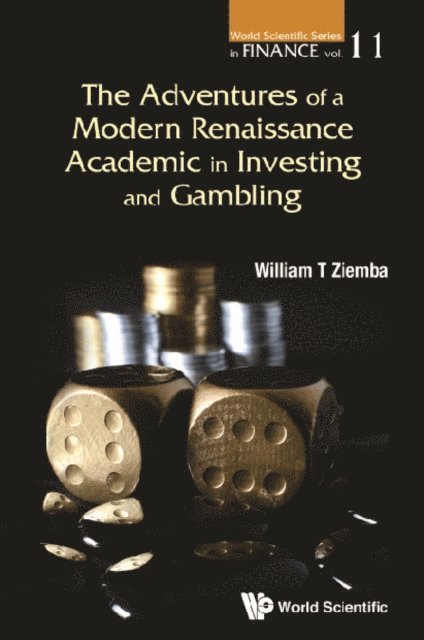 Ziemba William T Ziemba - Adventures Of A Modern Renaissance Academic In Investing And Gambling, The, E-bok