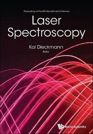 Dieckmann Kai, Kai Dieckmann - Laser Spectroscopy - Proceedings Of The Xxii International Conference, Häftad
