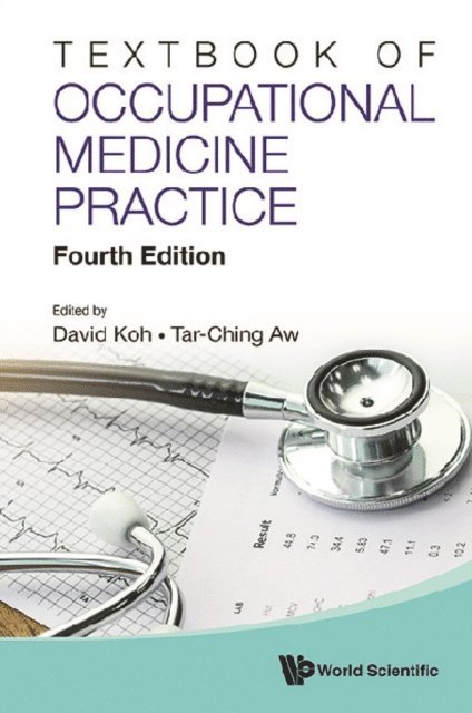 Aw Tar-ching Aw, Koh David Soo Quee Koh - Textbook Of Occupational Medicine Practice (Fourth Edition), E-bok