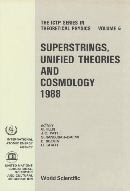 Eillis G Eillis, Randjbar-daemi Seifallah Randjbar-daemi, Shafi Qaisar Shafi, Sezgin Ergin Sezgin, Pati Jogesh C Pati - Superstrings, Unified Theories And Cosmology 1988 - Proceeings Of The 1988 Summer Workshop On High Energy Physics And Cosmology, E-bok