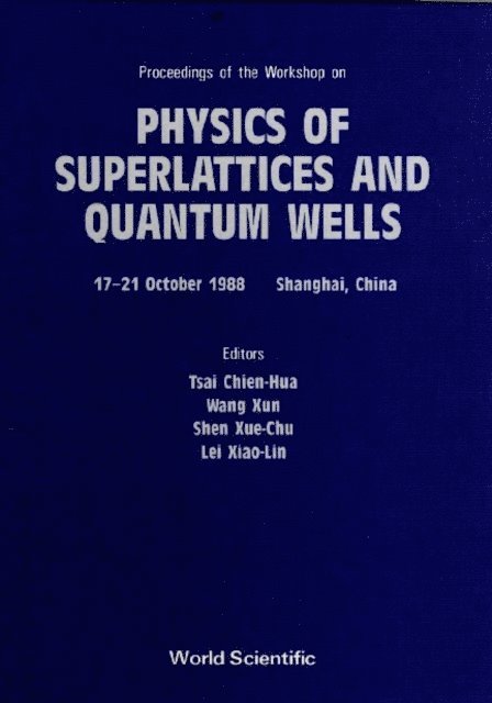 Lei Xiaolin Lei, Wang Xun Wang, Tsai Chien-hua Tsai, Shen Sue-chu Shen - Physics Of Superlattice And Quantum Wells - Proceedings Of The Workshop, E-bok