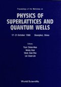 Physics Of Superlattice And Quantum Wells - Proceedings Of The Workshop