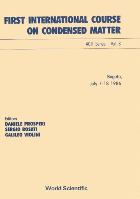 Prosperi Daniele Prosperi, Violini Galileo Violini, Rosati Sergio Rosati - First International Course On Condensed Matter, E-bok